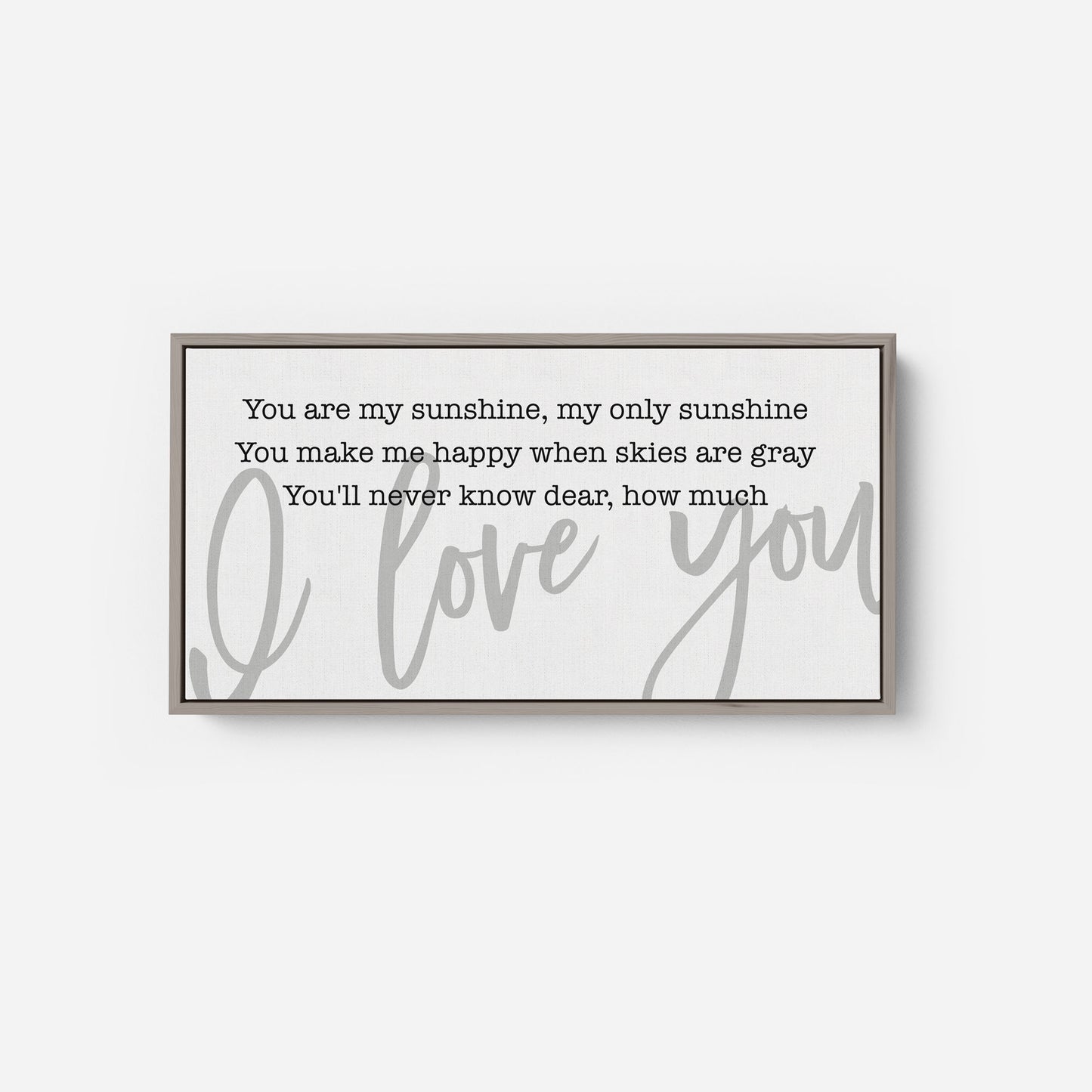 You are my sunshine - Modern Farmhouse Nursery Wall Art Decor Sign - Framed Floater Canvas - Wall Decor