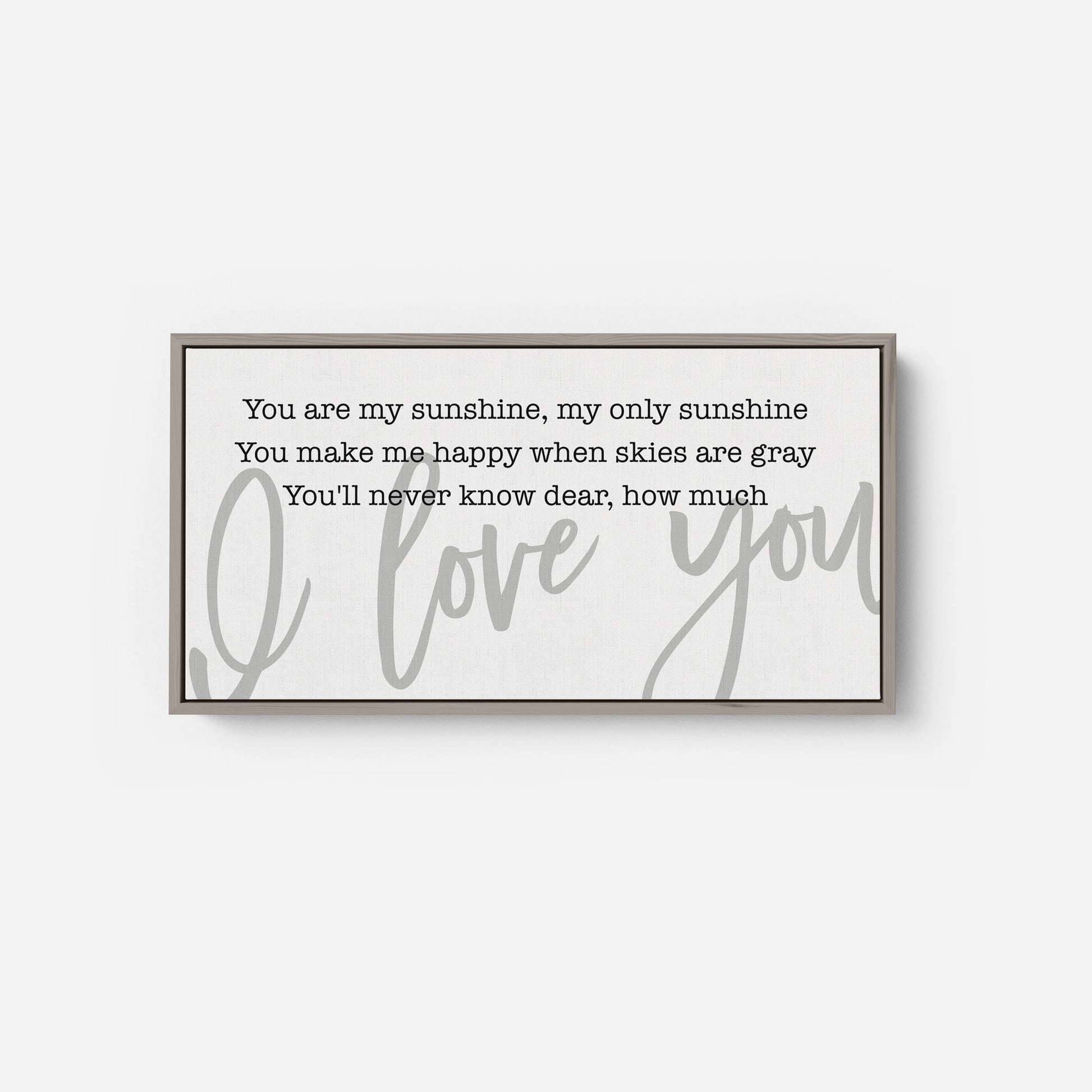 You are my sunshine - Modern Farmhouse Nursery Wall Art Decor Sign - Framed Floater Canvas - Wall Decor