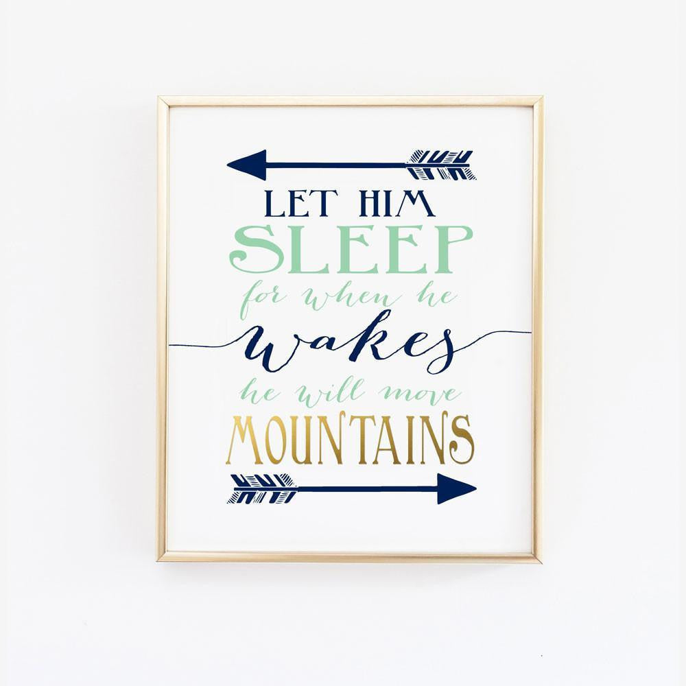 Wall and Wonder Wall Prints Let him sleep for when he wakes he will move mountains - Navy and Mint