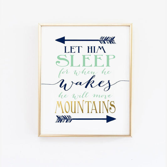 Wall and Wonder Wall Prints Let him sleep for when he wakes he will move mountains - Navy and Mint