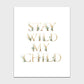 Stay Wild My Child Nursery Wall Print with Green Leaves
