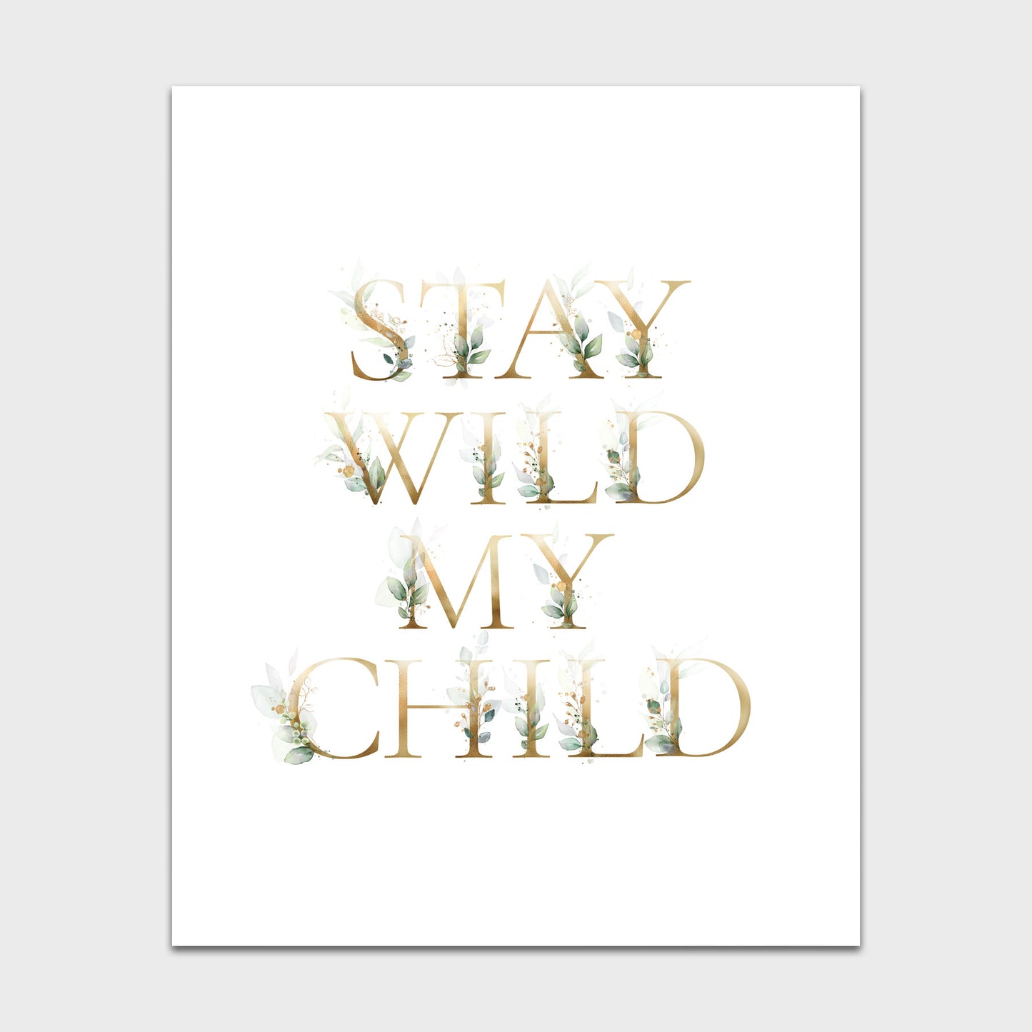 Stay Wild My Child Nursery Wall Print with Green Leaves