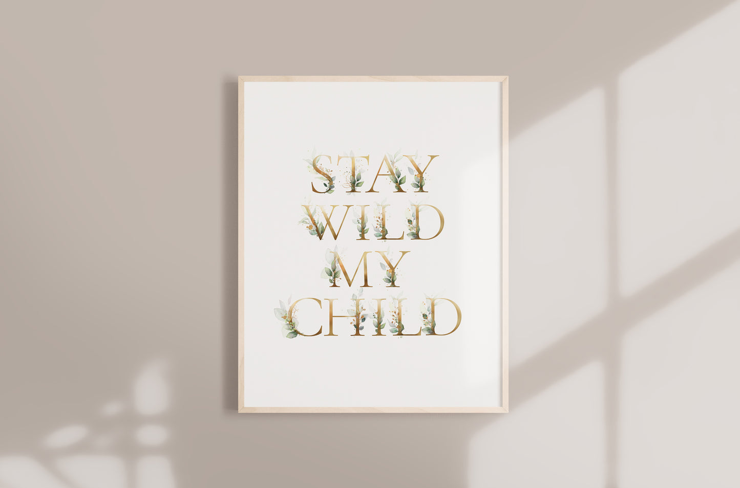 Stay Wild My Child Nursery Wall Print with Green Leaves