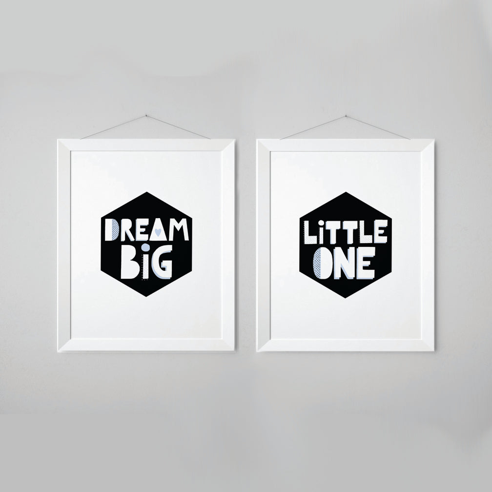 Dream Big Little One - Set of two Black and White Nursery Wall Art