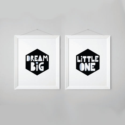 Dream Big Little One - Set of two Black and White Nursery Wall Art